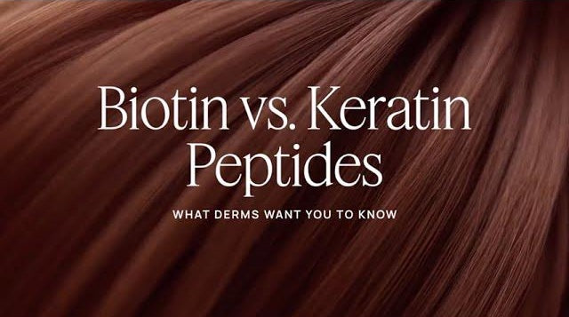 Biotin vs. Keratin Peptides for Hair Growth: 8 Facts Derms Want You to Know